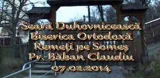 Seară Duhovnicească Biserica Ortodoxă Remeți pe Someș – Maramureș 07.02.2014